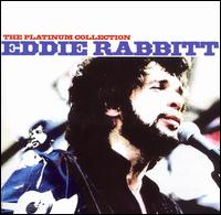 Platinum Collection - Eddie Rabbitt