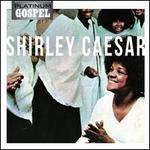 Platinum Gospel: Shirley Caesar