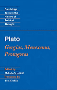 Plato: Gorgias, Menexenus, Protagoras