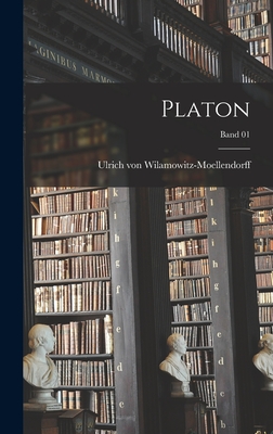 Platon; Band 01 - Wilamowitz-Moellendorff, Ulrich Von (Creator)