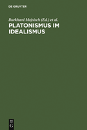 Platonismus Im Idealismus: Die Platonische Tradition in Der Klassischen Deutschen Philosophie