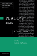 Plato's 'republic': A Critical Guide