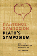 Plato's Symposium: Greek Text with Facing Vocabulary and Commentary