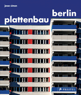 Plattenbau Berlin: A Photographic Survey of Postwar Residential Architecture