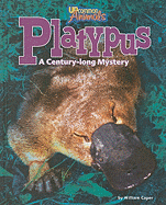 Platypus: A Century-Long Mystery