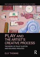 Play and the Artist's Creative Process: The Work of Philip Guston and Eduardo Paolozzi