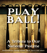 Play Ball!: A Tribute to Our National Pastime CD