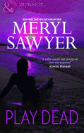 Play Dead: Mills & Boon Nocturne - Sawyer, Meryl