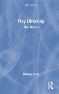 Play Directing: The Basics