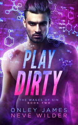Play Dirty - James, Onley, and Wilder, Neve