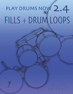 Play Drums Now 2.4: Fills + Drum Loops: Complete Fill Training