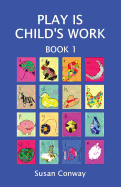Play is Child's Work
