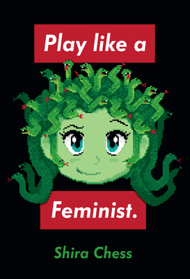 Play Like a Feminist. - Chess, Shira