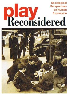 Play Reconsidered: Sociological Perspectives on Human Expression - Henricks, Thomas S
