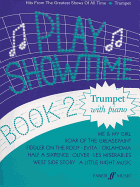 Play Showtime for Trumpet, Bk 2: Hits from the Greatest Shows of All Time