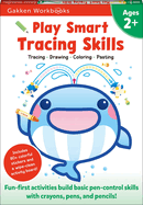 Play Smart Tracing Skills Age 2+: Preschool Activity Workbook with Stickers for Toddlers Ages 2, 3, 4: Learn Basic Pen-Control Skills with Crayons, Pens and Pencils (Full Color Pages)