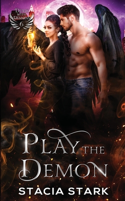 Play the Demon: A Paranormal Urban Fantasy Romance - Stark, Stacia