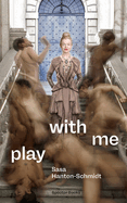 Play with Me: Living Effusively with Art