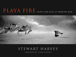 Playa Fire: Spirit and Soul at Burning Man