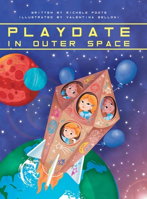 Playdate in Outer Space - Foote, Michele