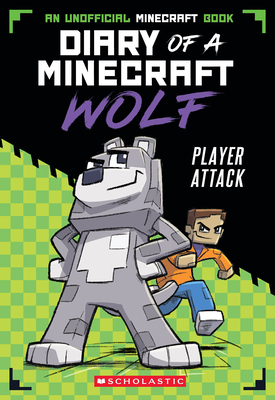 Player Attack (Diary of a Minecraft Wolf #1) - Wolf, Winston