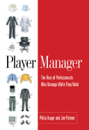 Player Manager: The Rise of Professionals Who Manage While They Work