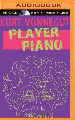 Player Piano - Vonnegut, Kurt, and Rummel, Christian (Read by)