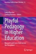 Playful Pedagogy in Higher Education: Research and Cases from Across the Disciplines