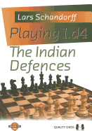 Playing 1.d4 - The Indian Defences