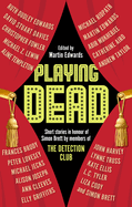 Playing Dead: Short Stories by Members of the Detection Club