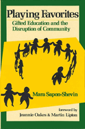Playing Favorites: Gifted Education and the Disruption of Community