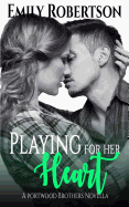 Playing for Her Heart: A Portwood Brothers Novella