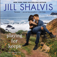 Playing for Keeps Lib/E: A Heartbreaker Bay Novel