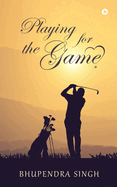 Playing for the Game