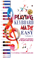Playing Keyboard Made Easy: Chords And Notations Of Top Bollywood Songs