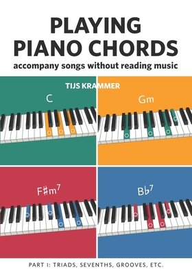 Playing piano chords: Accompanying songs without reading music - Krammer, Tijs