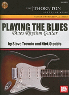 Playing the Blues: Blues Rhythm Guitar