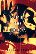 Playing the Changes - Davis, Thulani