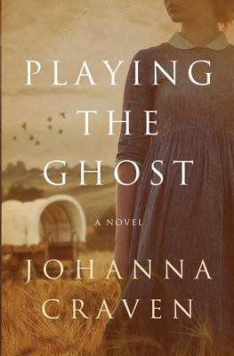 Playing the Ghost - Craven, Johanna