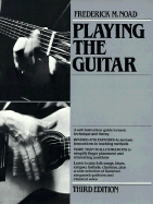 Playing the Guitar: A Self-Instruction Guide to Technique and Theory - Noad, Frederick M