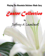 Playing the Mountain Dulcimer Made Easy Easter Collection