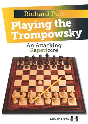 Playing the Trompowsky: An Attacking Repertoire - Pert, Richard