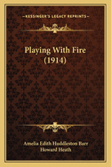 Playing with Fire (1914)