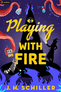 Playing with Fire: A Comedy of Horrors