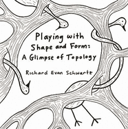Playing with Shape and Form: A Glimpse of Topology