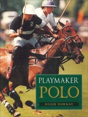 Playmaker Polo - Dawnay, Hugh