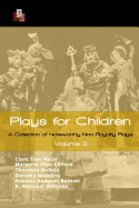 Plays for Children: Volume 3: A Collection of Noteworthy Non-Royalty Plays