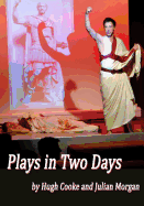 Plays in Two Days