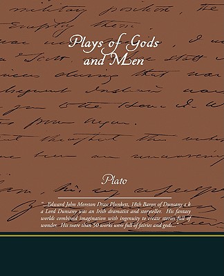 Plays of Gods and Men - Dunsany, Lord