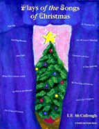 Plays of the Songs of Christmas - McCullough, L E, Ph.D.
